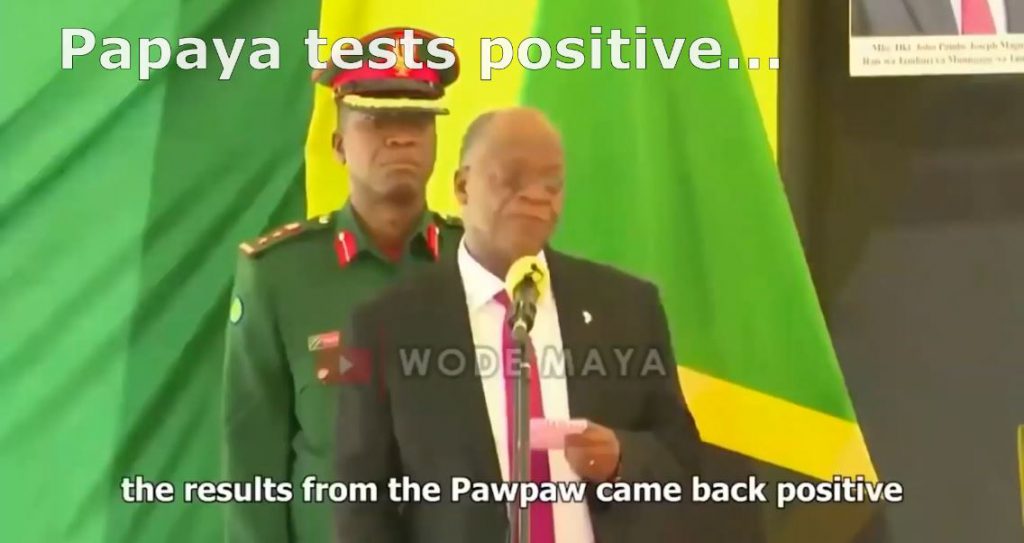 Papaya-PCR-positive John Magufuli, president of Tanzania dies unexpectedly.